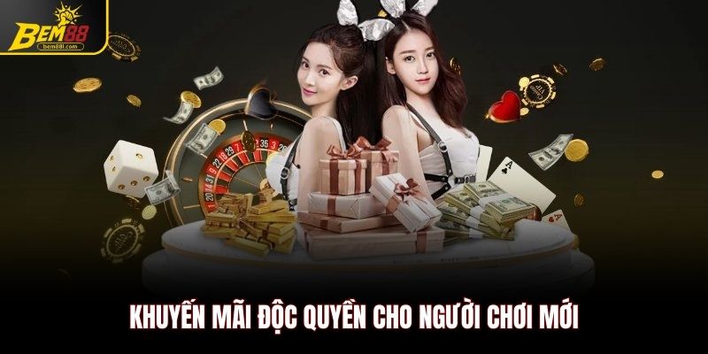 Khuyến mãi độc quyền cho người chơi mới