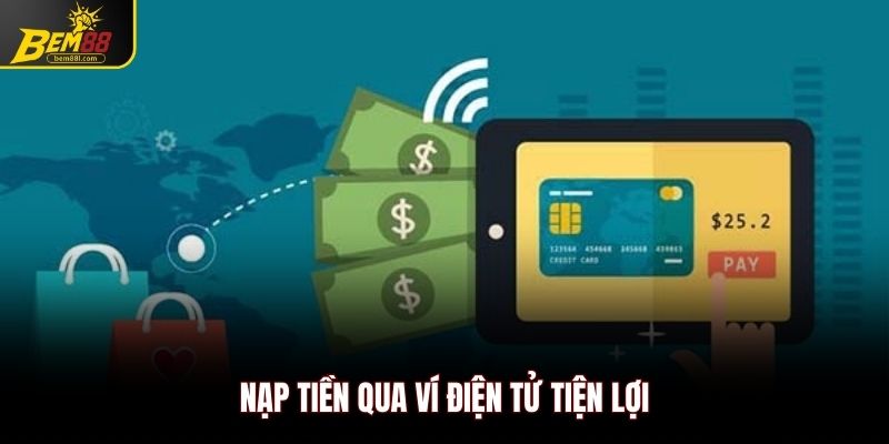 Nạp tiền qua ví điện tử tiện lợi