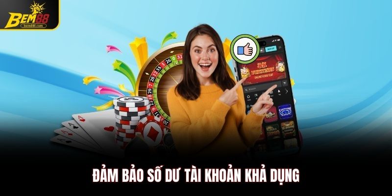 Đảm bảo số dư tài khoản khả dụng