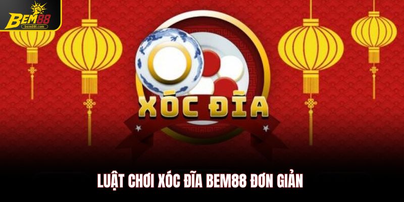 Luật chơi xóc đĩa Bem88 đơn giản 